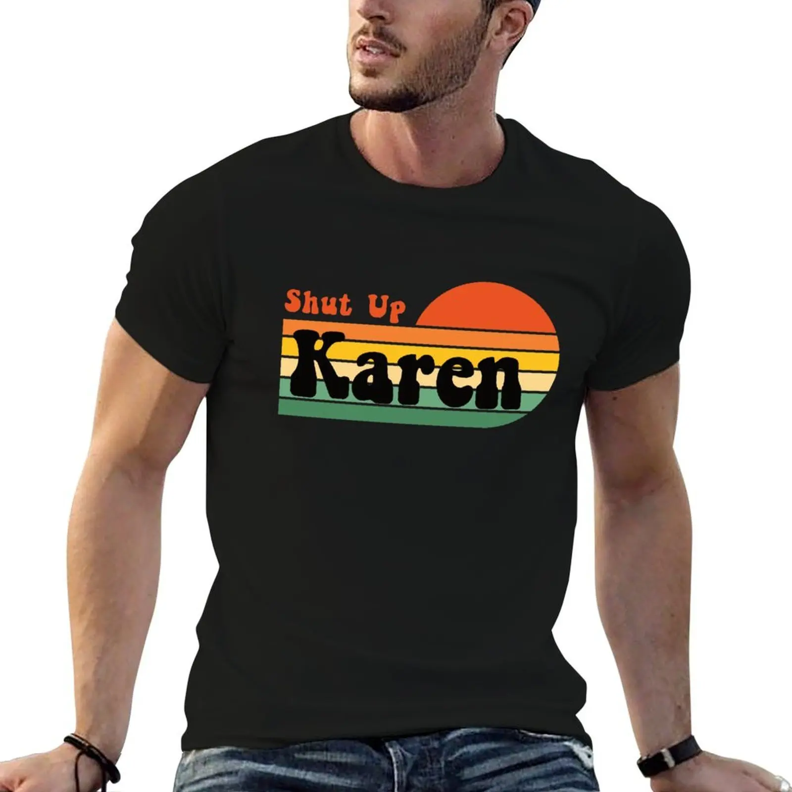

Shut Up Karen Funny Karen Meme Retro Sunset T-Shirt man t shirts for men casual man tshirt T-Shirt