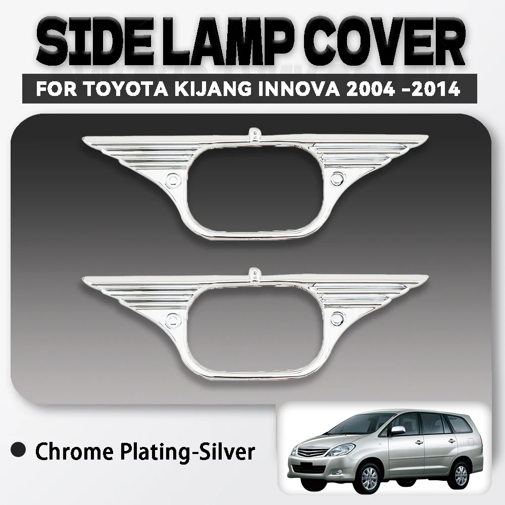 

2 Pcs ABS Chrome Car Side Lamp Cover For Toyota Kijang Innova 2004-2014 High-Quality Silver Exterior vehicle parts Decorate