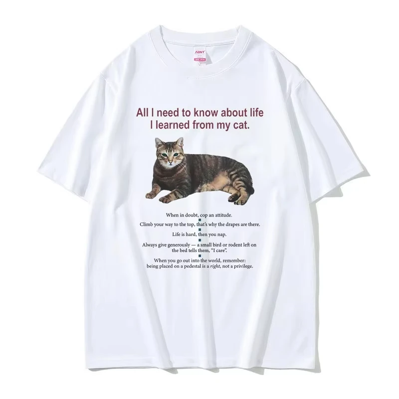 All I Need To Know about Life I Learned From My Cat Graphic Tshirt Men Women Cotton Oversized T-shirt Unisex Kawaii Cute T Shirt