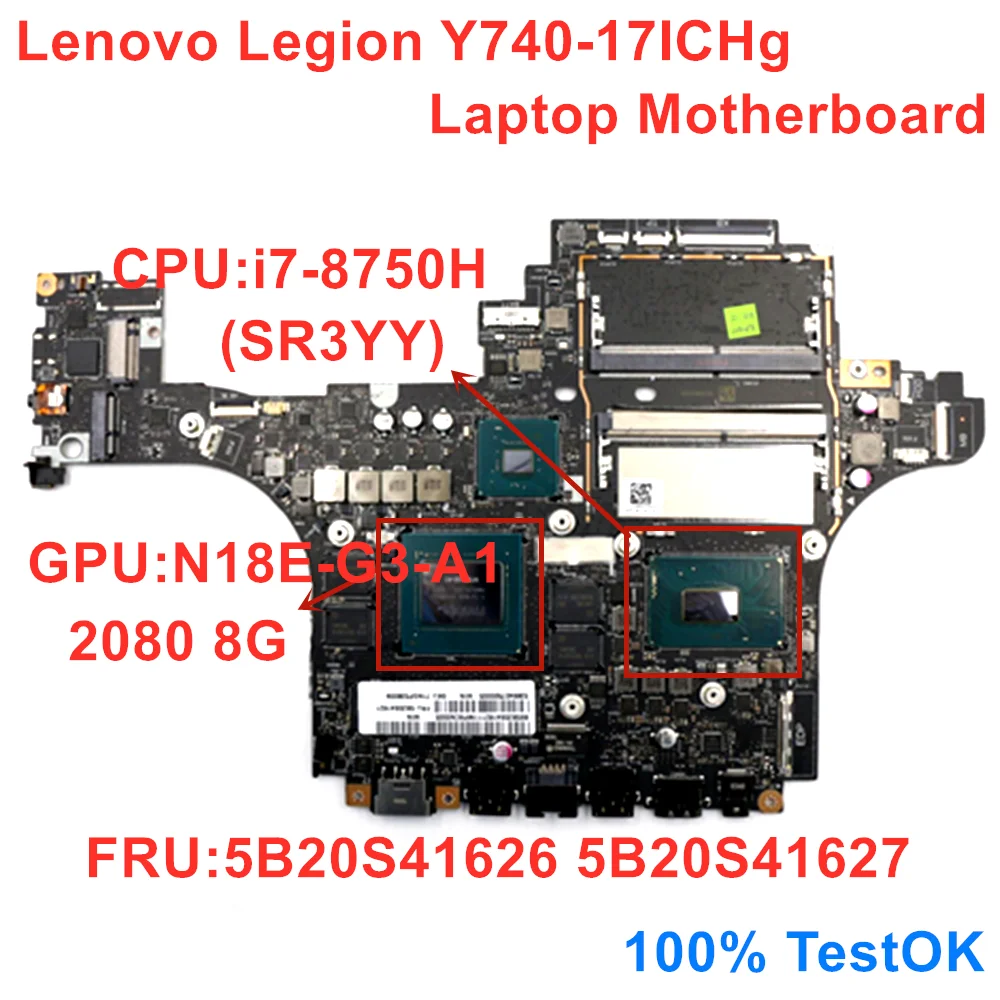 

For Lenovo Legion Y740-17ICHg Laptop Motherboard CPU I7-8750H RTX 2080 8G ELPY5/ELPY7 LA-G132P FRU 5B20S41626 5B20S41627