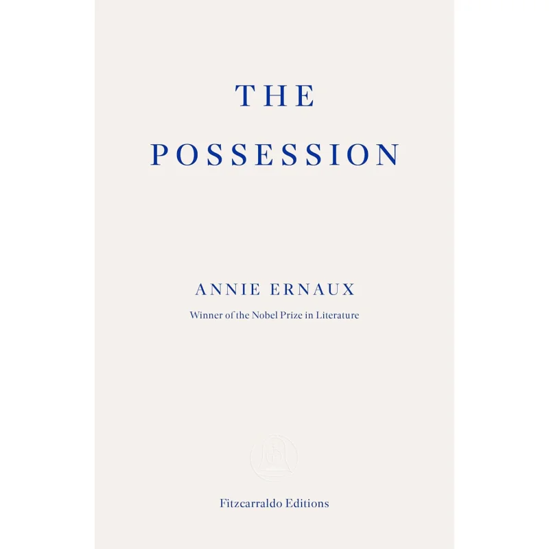 

Книга The Possession Annie Ernaux Fitzcarraldo Editions 9781804271490