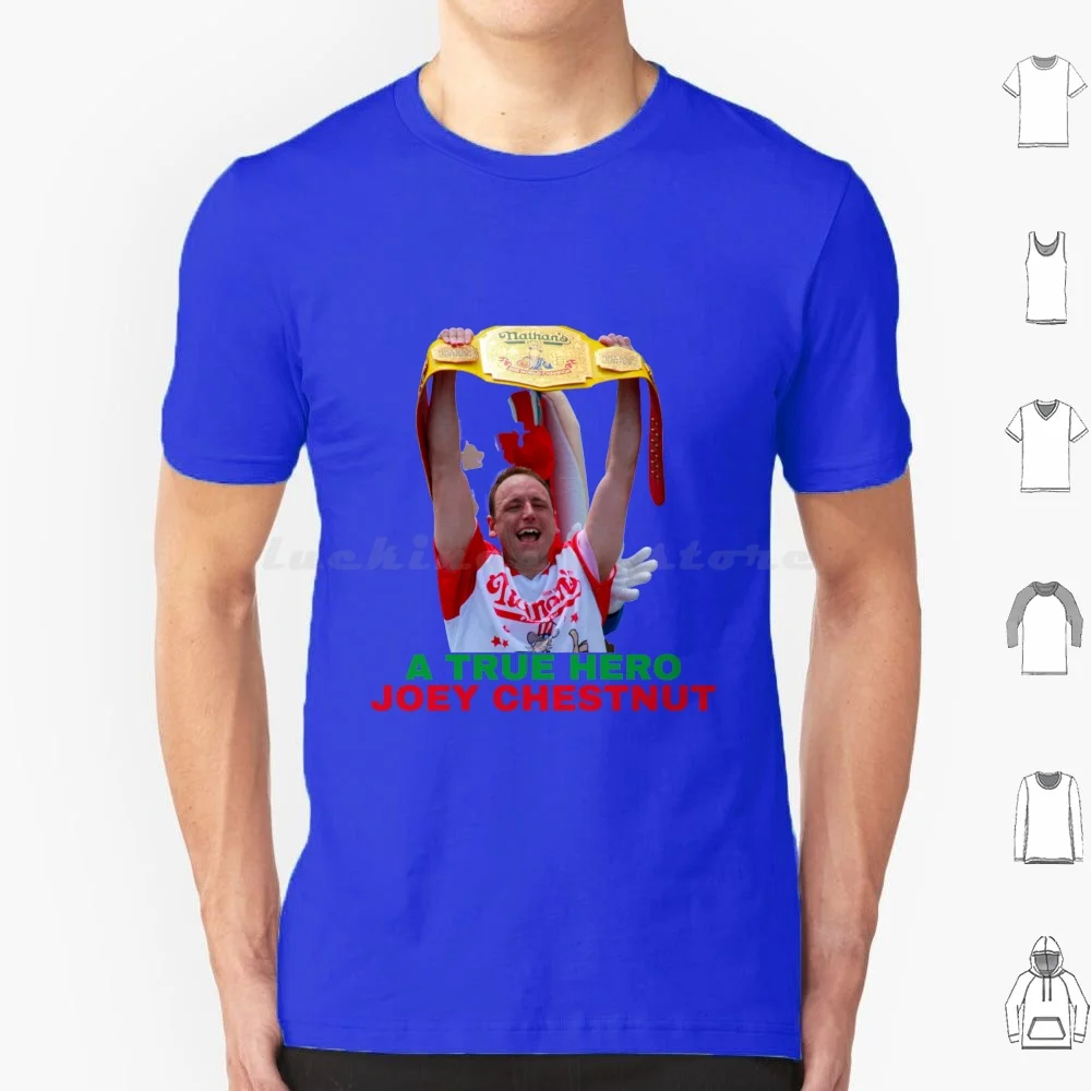 Joey Chestnut A True Hero T Shirt Men Women Kids 6xl Joey Chestnut Joey Chestnut Eat Hot Dogs Face Hot Dogs America Hero