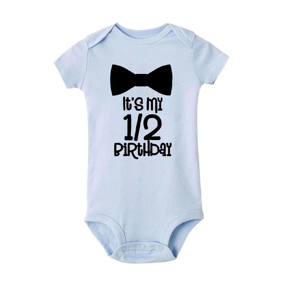 Its My 1/2 Birthday Baby Bodysuits Newborn Short Sleeve Rompers Baby Girls Boys Clothes Birthday Gifts Toddler Shower Gift