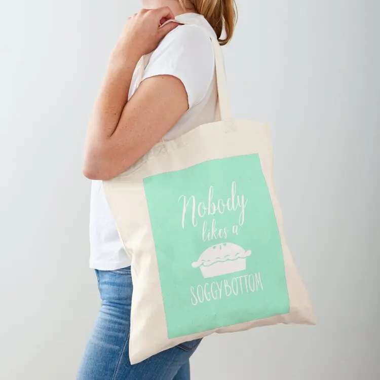 

Nobody Likes a Soggy Bottom Tote Bag eco pack Woman shopper bag Shopper bag tote women