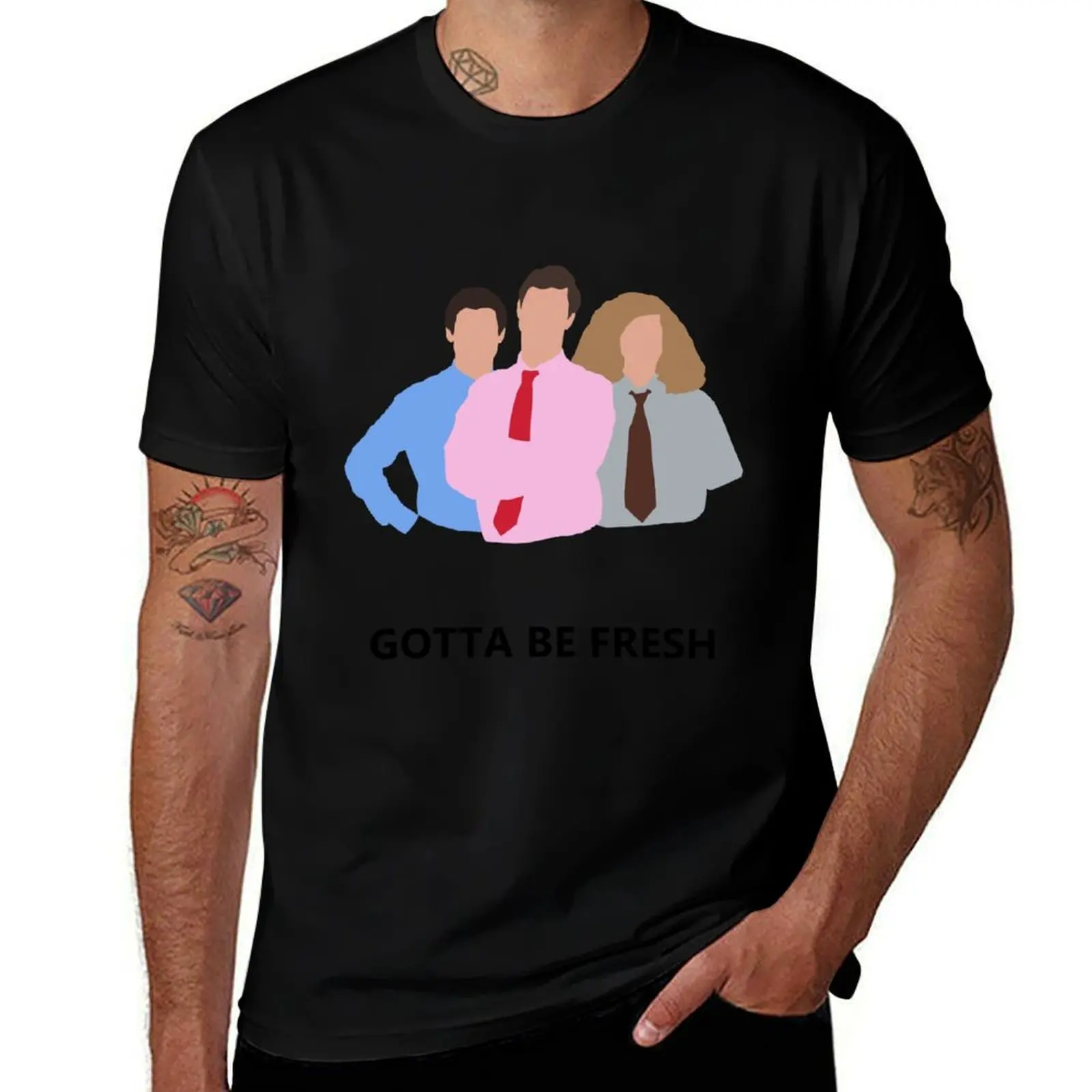 Workaholics - Gotta Be Fresh T-Shirt mens graphic t shirts T-Shirt