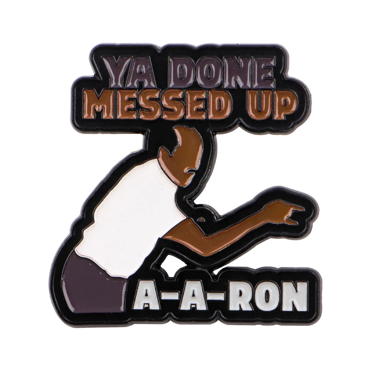 Enamel Pins Ya DONE MESSED UP Quotes Brooch Pines Lapel Pins Badge on Backpack Clothing Accessories Fashion Jewelry Friends Fans