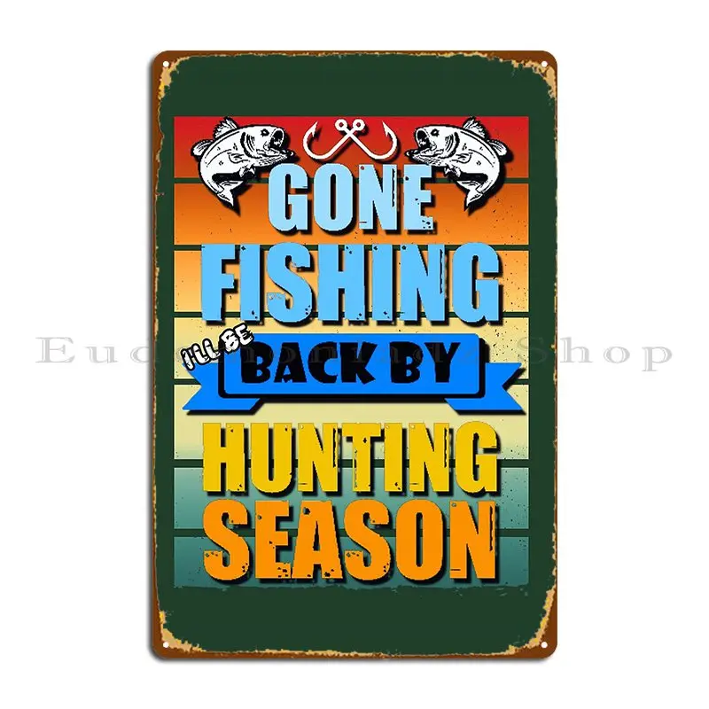 Gone Fishing I Ll Be Back Metal Plaque Poster Cinema Garage Custom Wall Cave Garage Tin Sign Poster