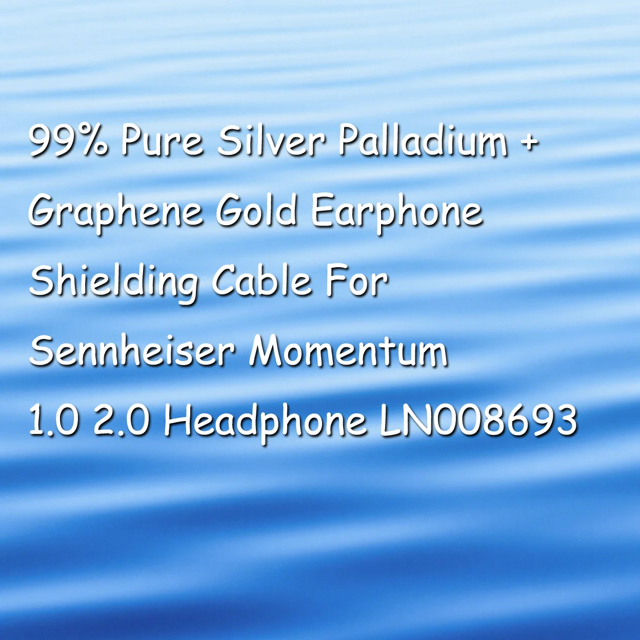 

99% Pure Silver Palladium + Graphene Gold Earphone Shielding Cable For Sennheiser Momentum 1.0 2.0 Headphone LN008693