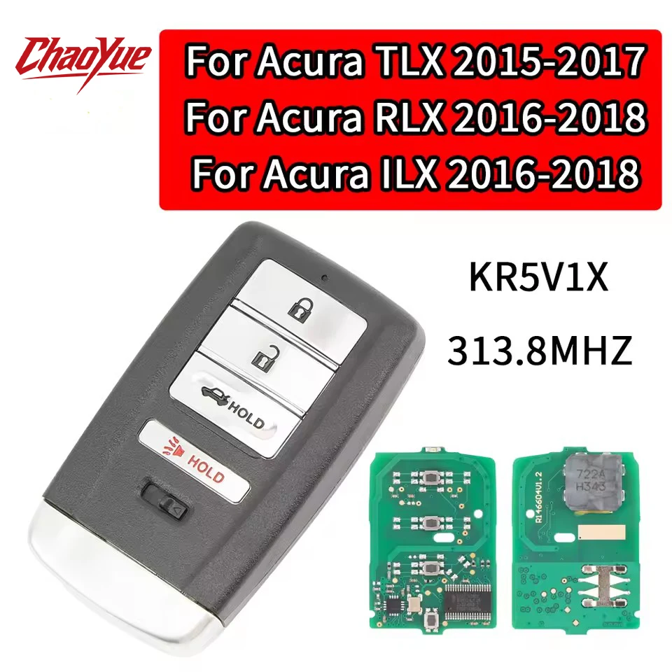 

ChaoYue for Acura TLX RLX ILX 2015 2016 2017 2018 Smart Remote Key 3+1 Buttons 313.8MHz FCC ID : KR5V1X Proximity Keyless Go