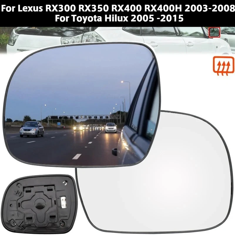 Left/Right Side Heated Rearview Mirror Glass For Lexus RX300 RX350 RX400 RX400H For Toyota Hilux 2003 2004 2005 2006 2007 2008