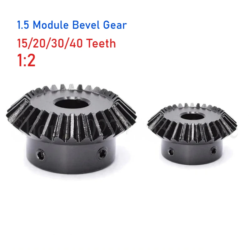 Beicai 1pcs 1:2 Bevel Gear 1.5 Modulus 15t/20t/30t/40teeth 45# Steel Bore 5-20mm Straight Bevel Gears 90 Degrees Drive
