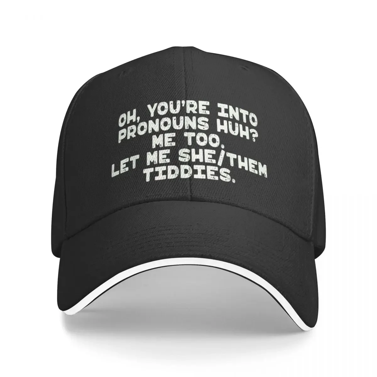 

Oh You're Into Pronouns Huh Me Too, Let Me She/Them Tiddies Baseball Cap Kids Hat Hats For Women Men's