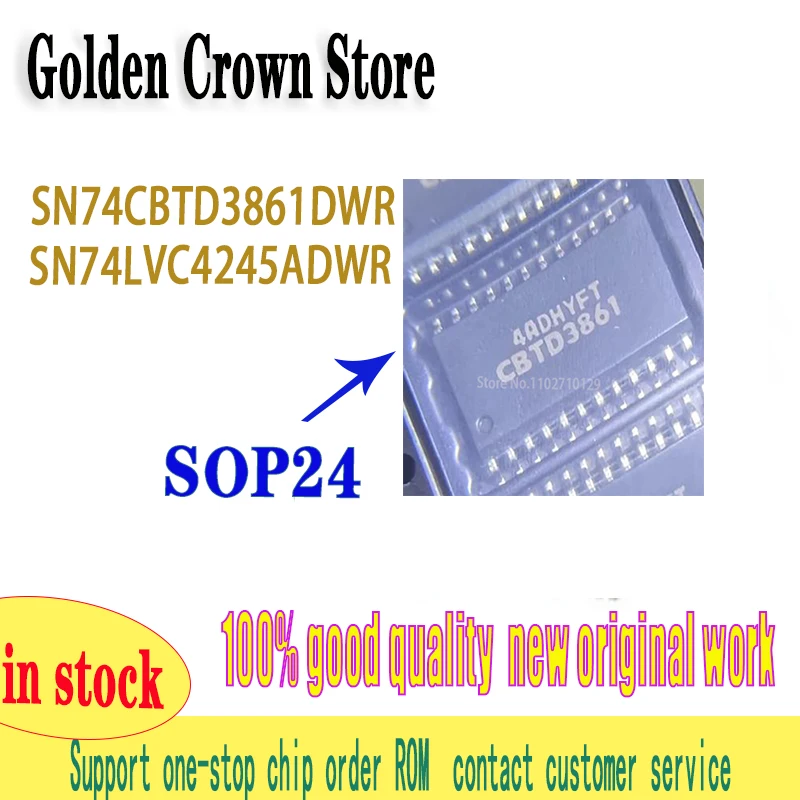 10PCS/LOT SN74CBTD3861DWR SN74CBTD3861 CBTD3861 SOP-24 SN74LVC4245ADWR 74LVC4245AD 74LVC4245   New and Original In Stock