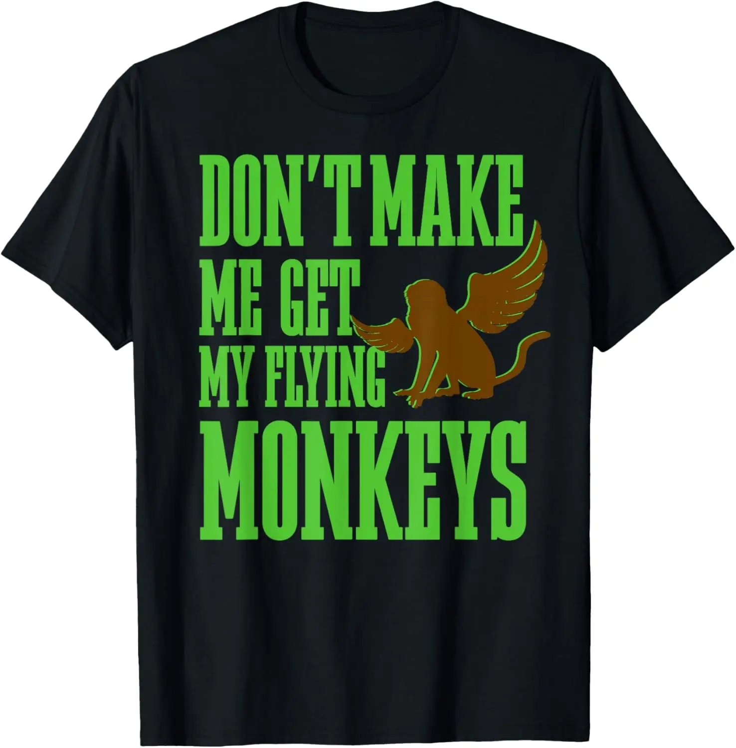 Wizard of OZ Wicked Witch Get My Flying Monkeys T-Shirt