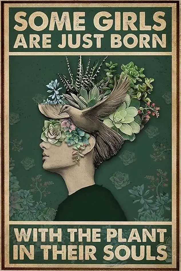 Tin Signs for Garage Vintage Tin Metal Poster Sign Some Girls are Just Born with The Plants in Their Soul Poster Retro Wall Art