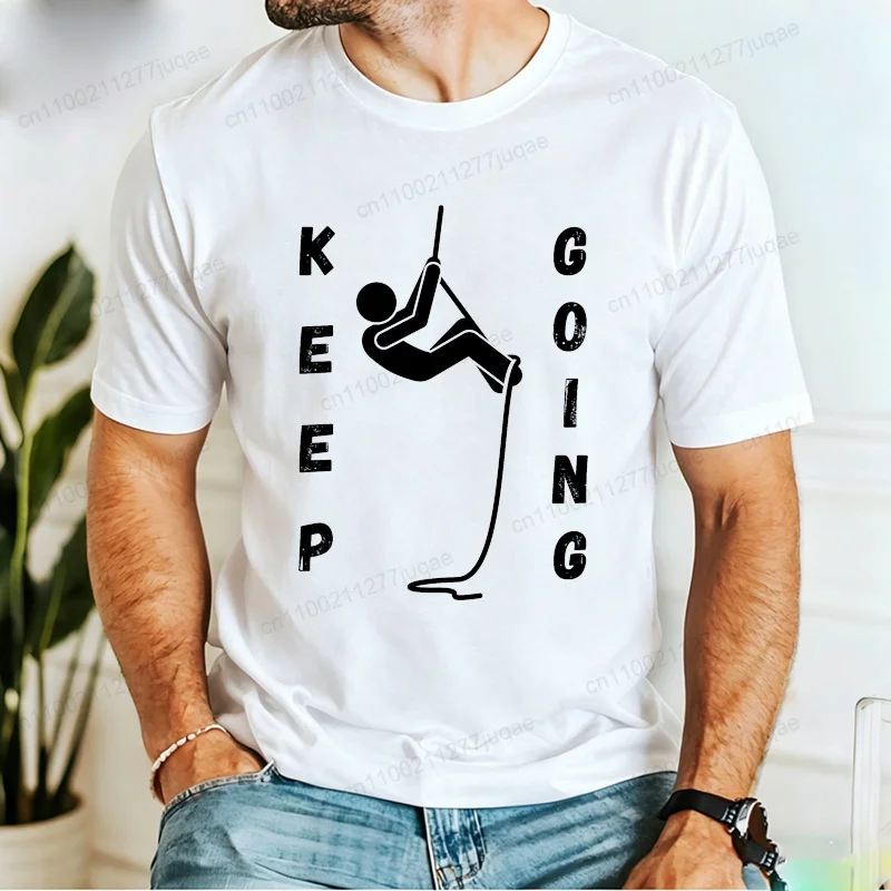 Summer New Style Fashion Men's T-Shirt Cool Keep Going Motivational Quote Meme Climbing Climber Print Design Men's Trendy Shirt