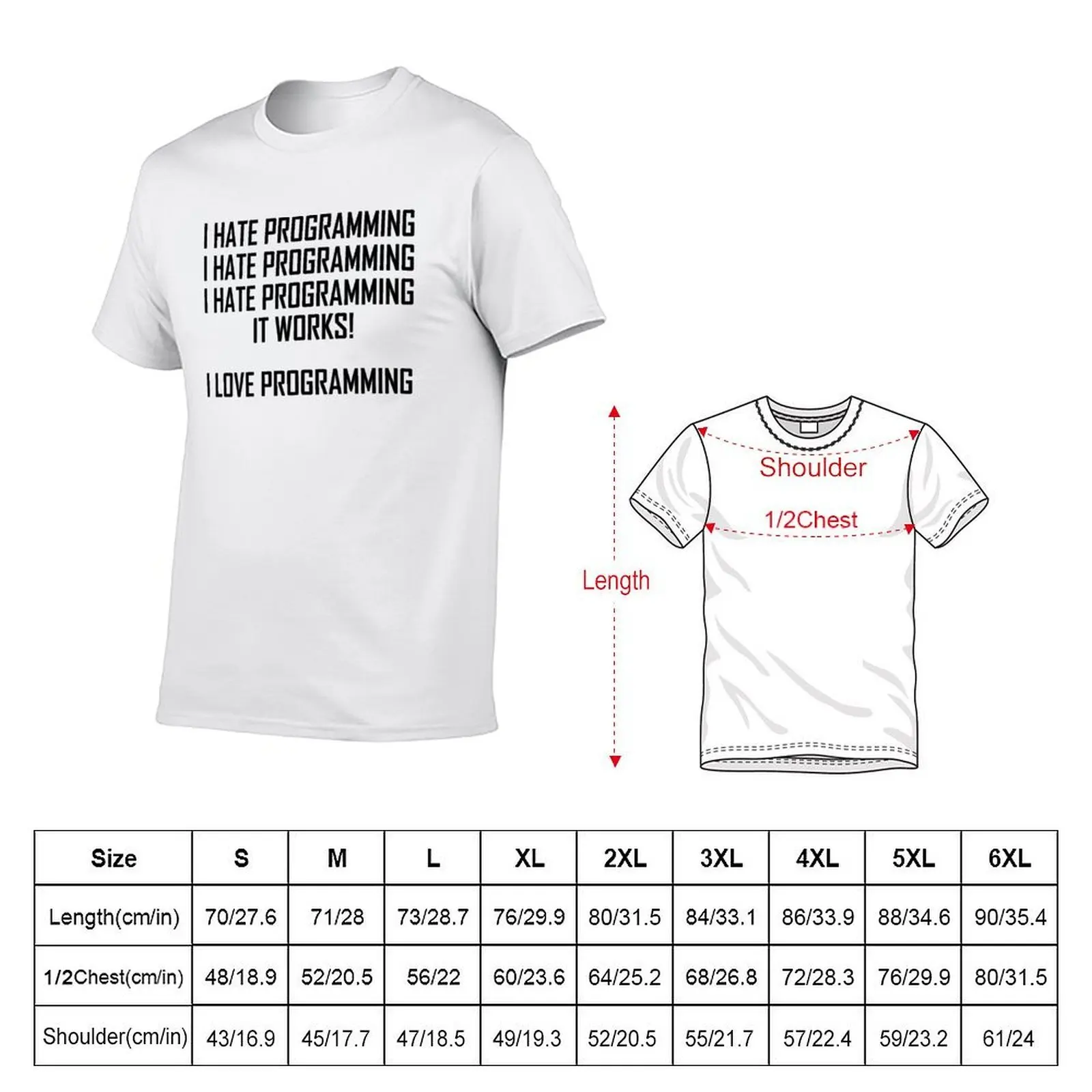 I Hate Programming, I Love Programming- Programmer Love Hate T-Shirt sublime Blouse clothes for men