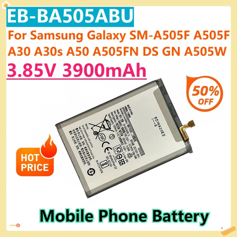 

For Samsung Galaxy SM-A505F A505F A30 A30s A50 A505FN DS GN A505W EB-BA505ABU 3.85V 3900mAh Replacement Battery