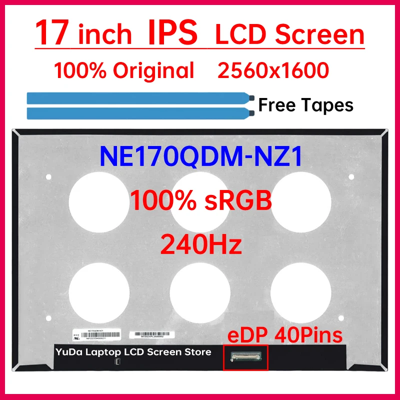 

17 Inch 240Hz Laptop LCD Screen NE170QDM NZ1 NE170QDM-NZ1 Gaming Display Panel Matrix Replacement 2560x1600 eDP 40 Pins No-Touch