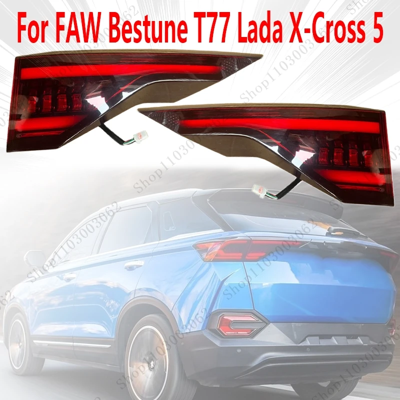 

Tail Lights For FAW Bestune T77 Lada X-Cross 5 Exterior Rear Turn Signal Reversing Emergency Brake Lights Parking Signal Light