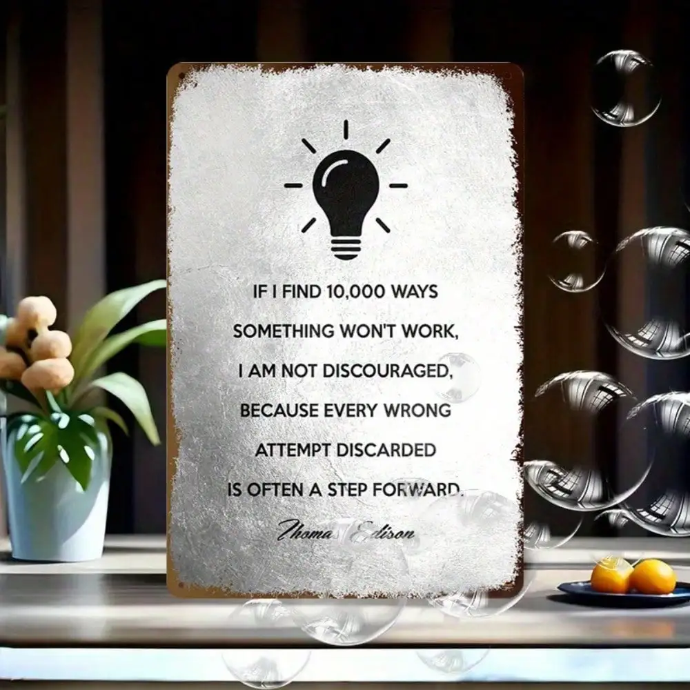 

1PC Tin Sign If I Find 10,000 Ways Something Won't Work - Motivational Quote for Office/Living Room, 8x12 Inches/20x30 Cm