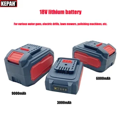 18V 9AH 6AH 3AH lithium battery,For 18V, 21V series electric tool water guns,drills, grinders, lawn mowers, vacuum cleaners, etc