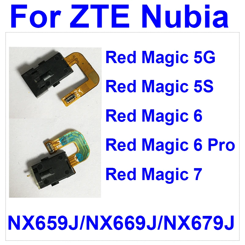 Earpiece Speaker Flex Cable For ZTE Nubia Red Magic 5S 5G NX659J 6Pro 6 NX669J 7 NX679J Ear Speaker Earphone Sound Ribbon Parts