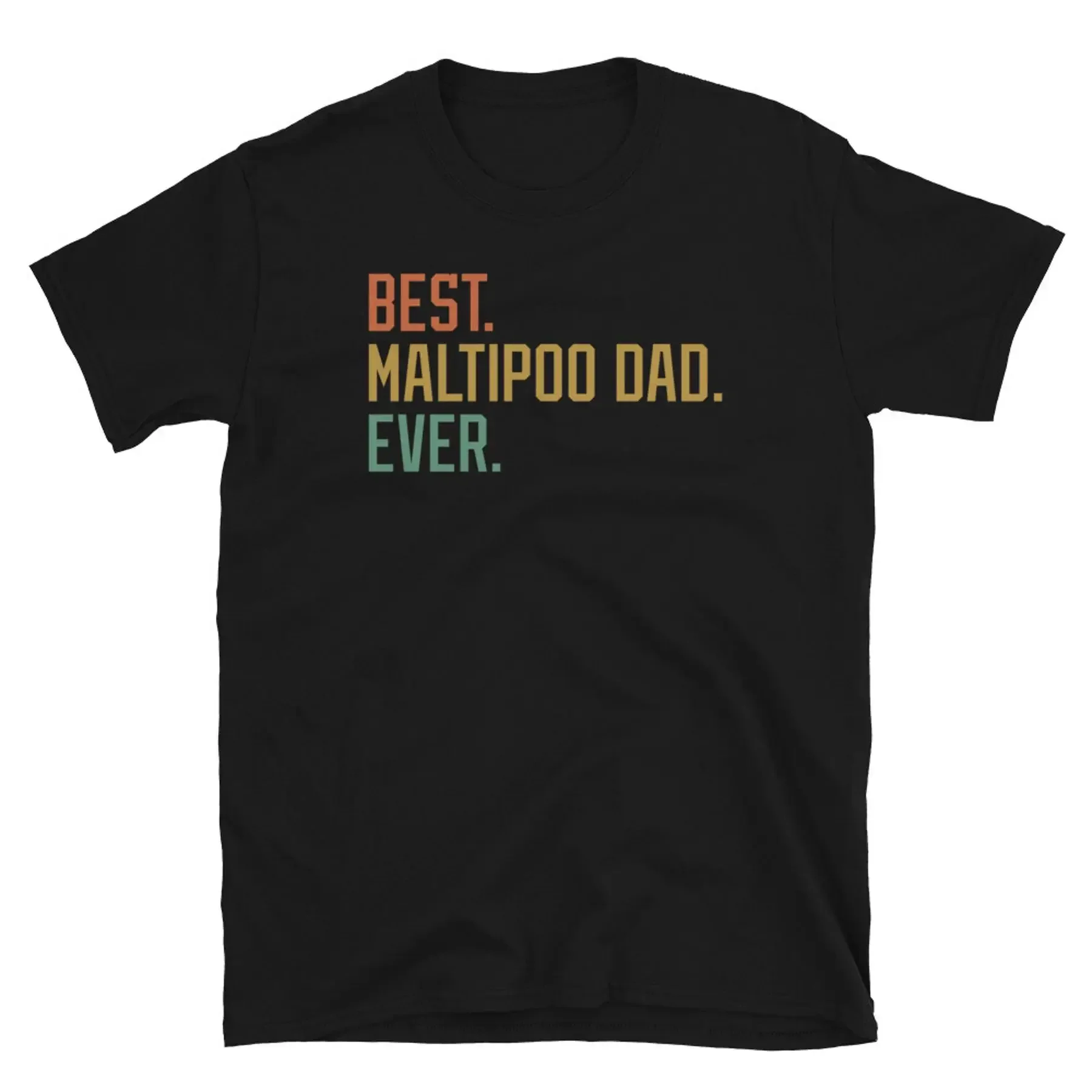 Camiseta unisex de manga corta con estampado de cachorro de la raza Maltipoo Dad Ever