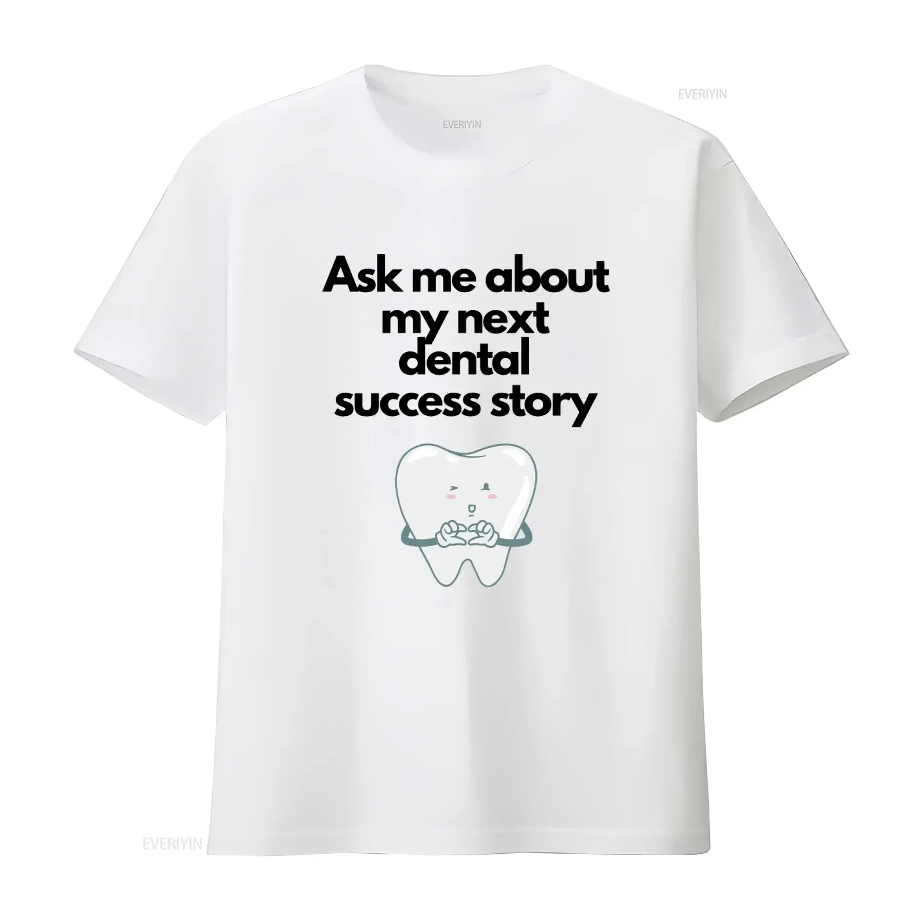 Dentist T Shirt Ask Me About My Next Dental Success Story Dentistry Themed Hygienist Casual Wear Top vintage Washed streetwear