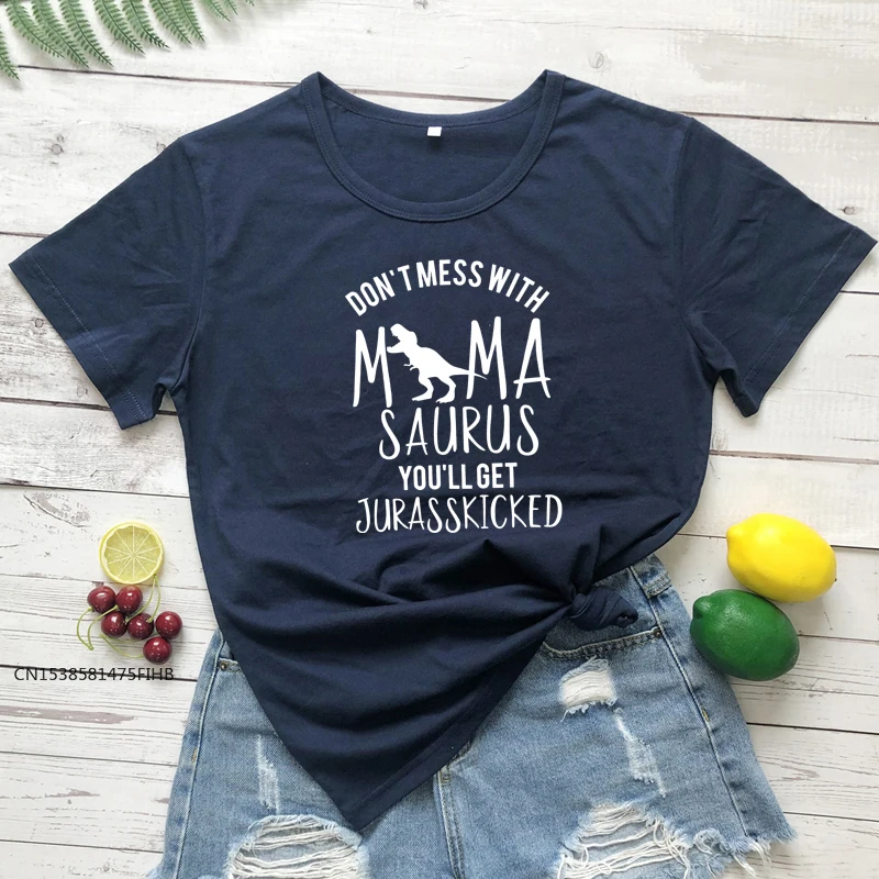 Don't Mess With MamaSaurus You'll Get Jurasskicked T-Shirt Mom Life Dinosaur Slogan Grunge Tees Party Vintage Top Shirts Premium