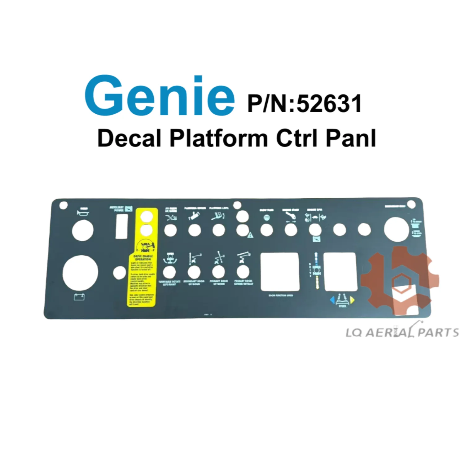 

52631 52631GT Decal Platform Ctrl Panl Used For Genie Z60E Platform Control