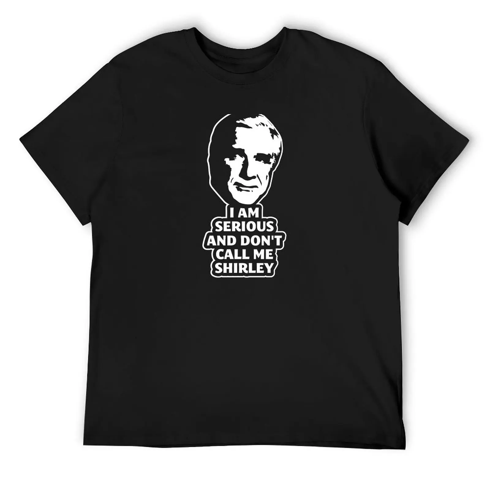 

I am serious... T-Shirt plain cotton graphic tees tshirts personalised t shirt men