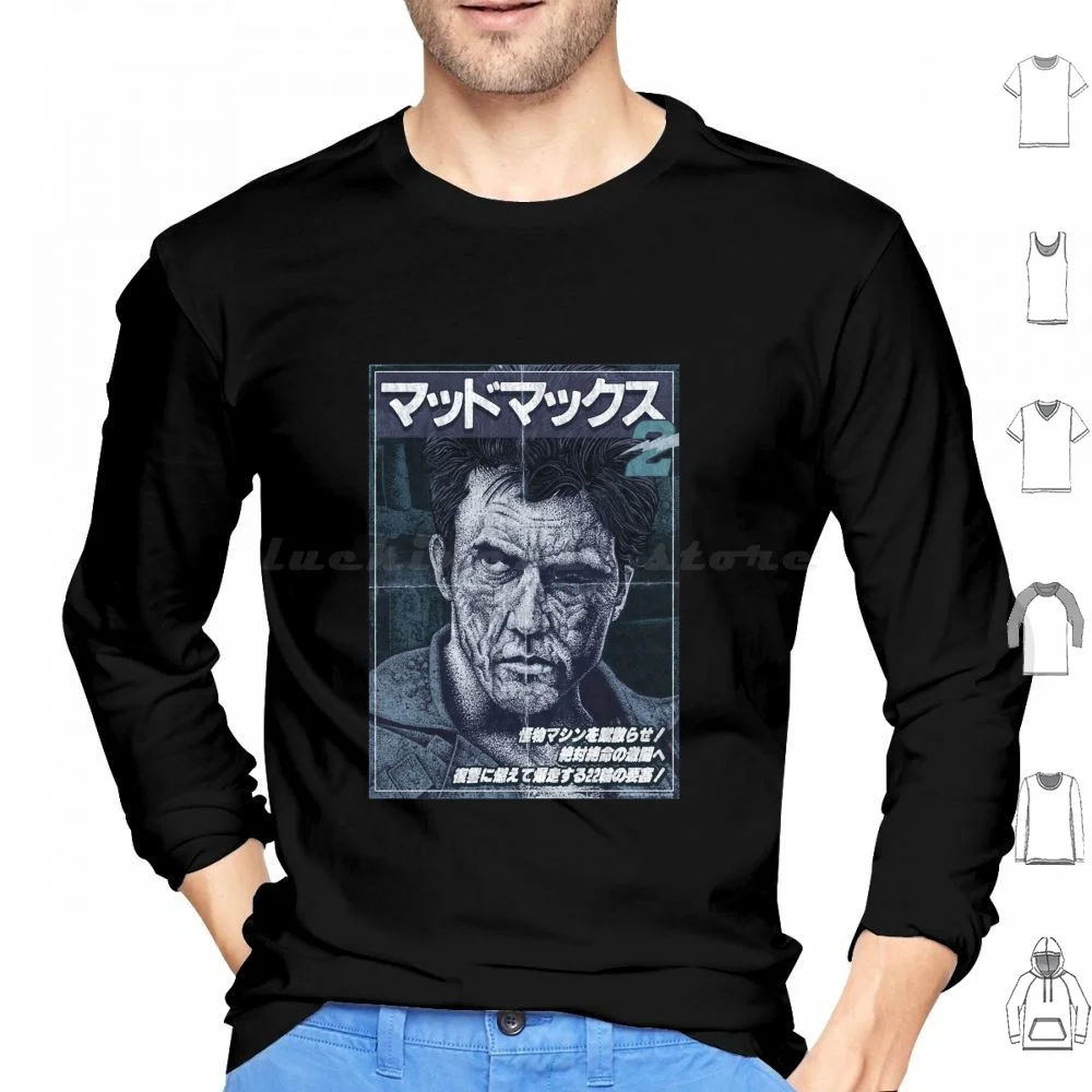 The Road , Max Rockatansky , Mad Max 2 , Thunderdome Hoodies Long Sleeve Mad Max Road Mad Max 2 The Road Fury Road Lord