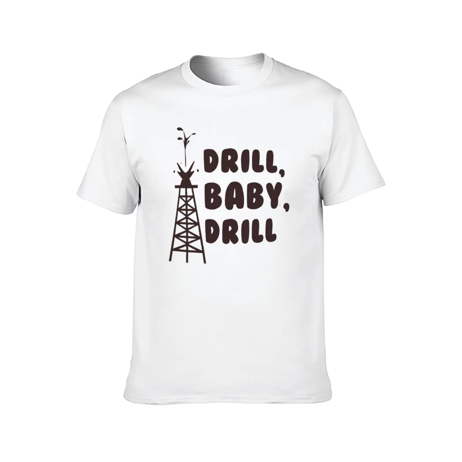 drill baby drill T-Shirt man tshirt graphic t shirts for man T-Shirt