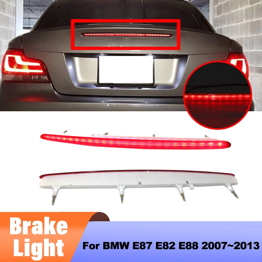 

Третий стосветильник для автомобиля, 1 шт., для BMW E87, E82, E88, 2007 ~ 2010, 2011, 2012, 2013, 63257164978, светодиодный стоп-сигнал высокого уровня, третий стоп-сигнал
