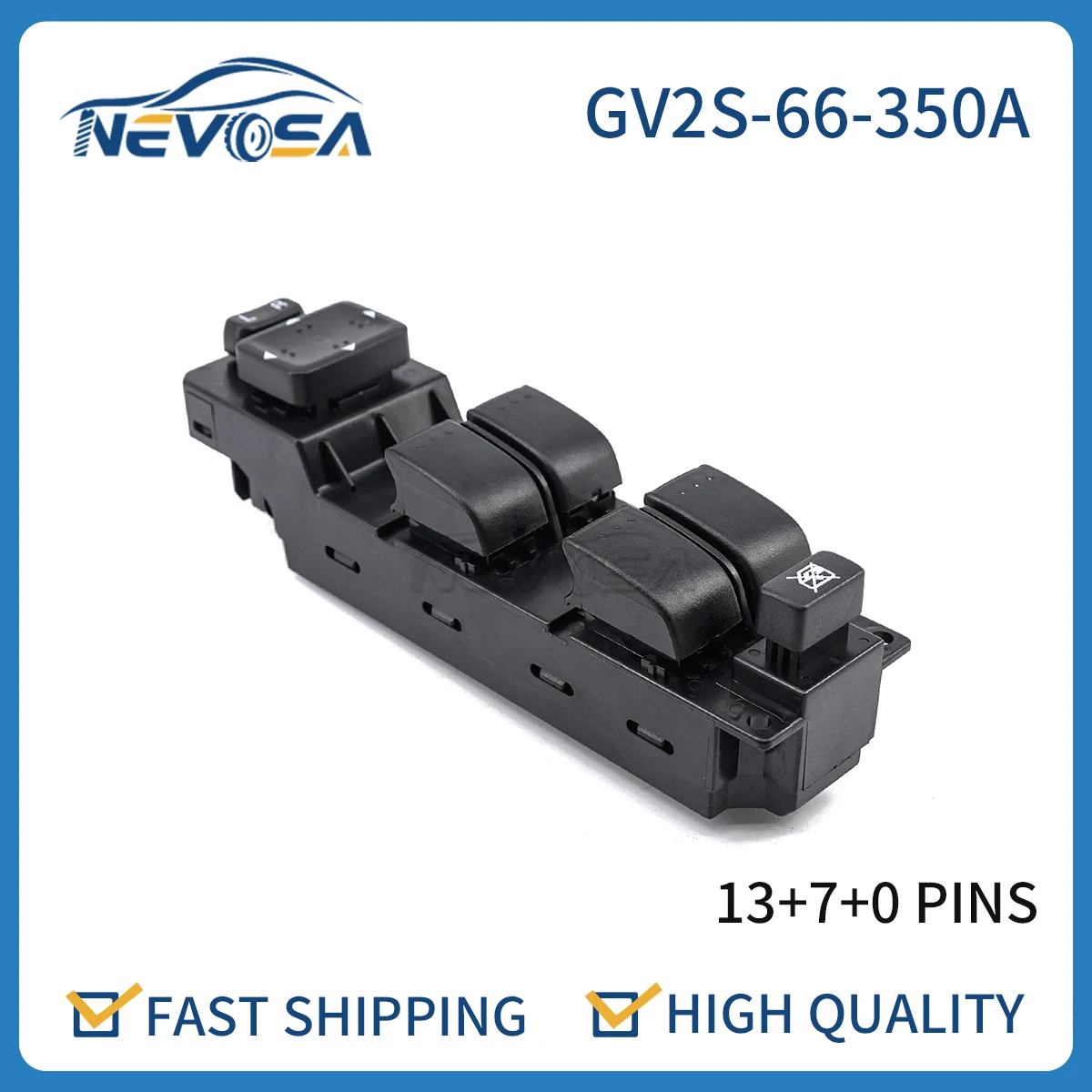 

Nevosa GV2S-66-350A For Mazda 6 2006 2007 2008 Car Power Master Lifter Control Window Switch GV2S66350A GJ9A-66-350 GJ9A66350