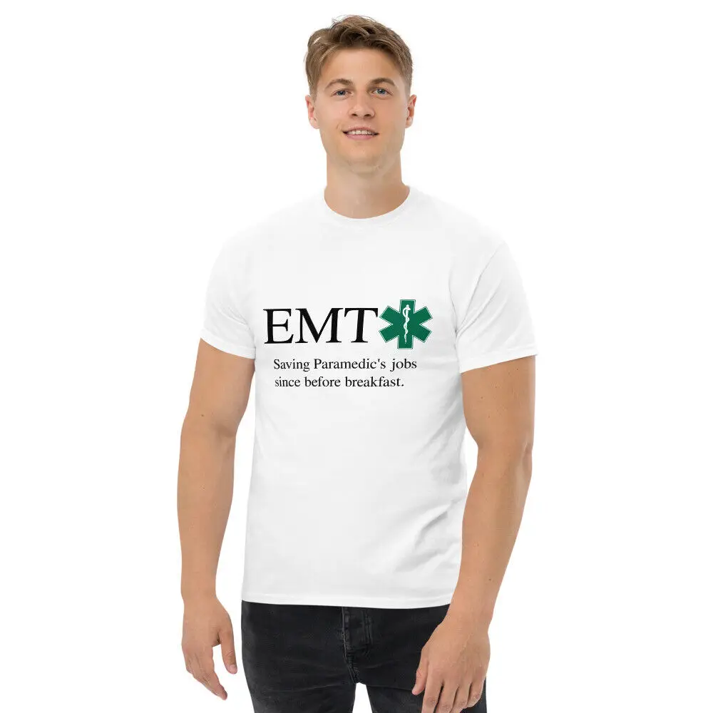 

EMT Saving Paramedics Jobs Since Before Breakfaet T-Shirt Short Sleeve Casual 100% Cotton Shirts