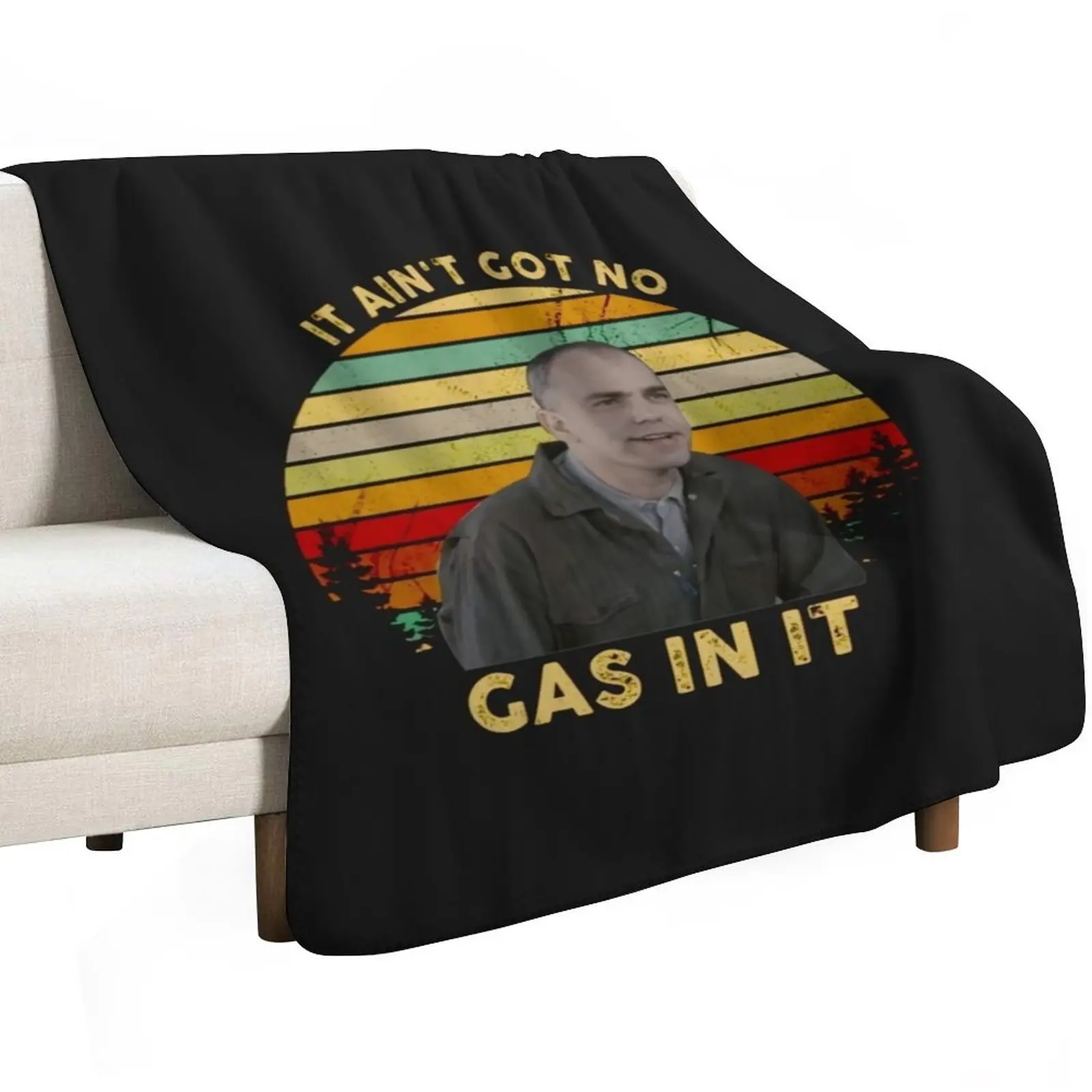 It Ain t Got No Gas in It Sling Blade Vintage Throw Blanket funny gift Tourist Thins Hair Designers Blankets