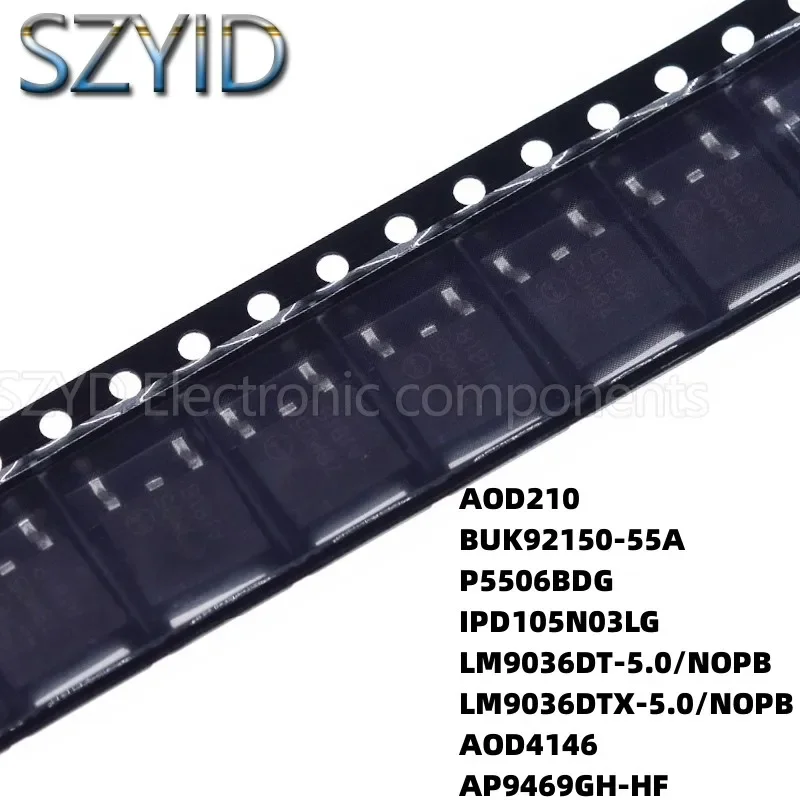 100PCS TO252 AOD210 BUK92150-55A P5506BDG IPD105N03LG LM9036DT-5.0/NOPB LM9036DTX-5.0/NOPB AOD4146 AP9469GH-HF