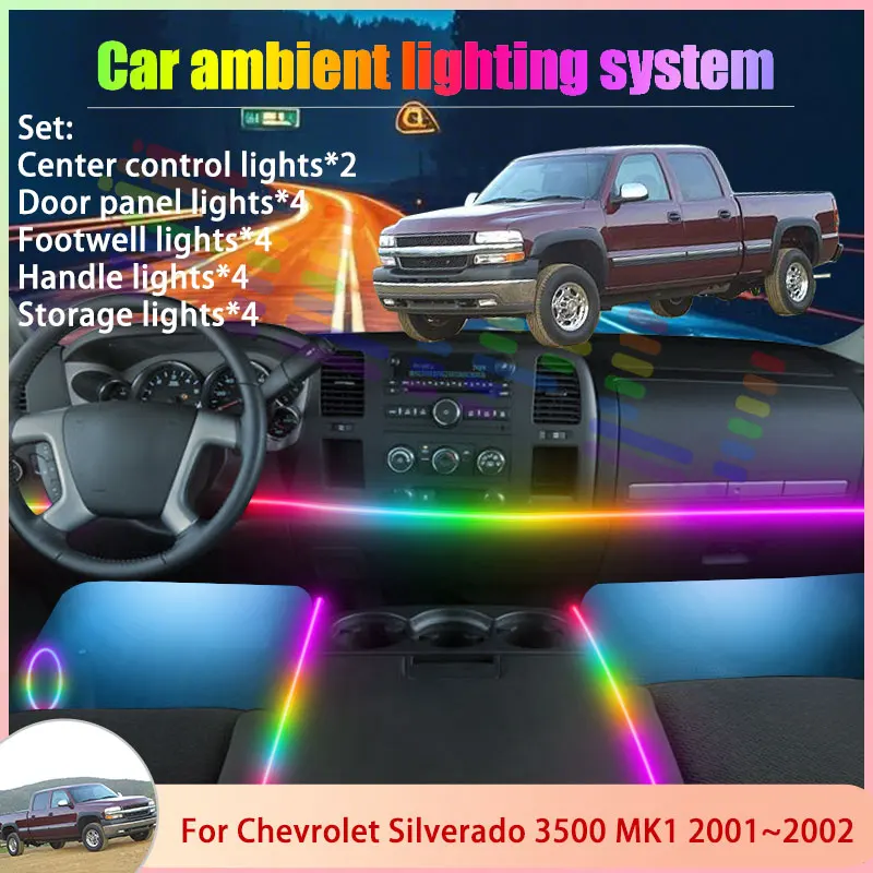 

For Chevrolet Silverado 3500 MK1 1th 2001~2002 6/18 in 1 Car Atmosphere Light Lamp RGB Shade Ensemble Streamer Atmosphere Set
