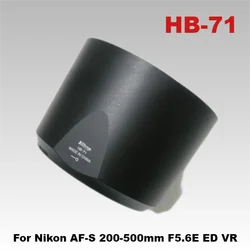 New Original Front Hood HB-71 Parts For Nikon AF-S NIKKOR 200-500mm F5.6E ED VR (95mm) Camera Lens