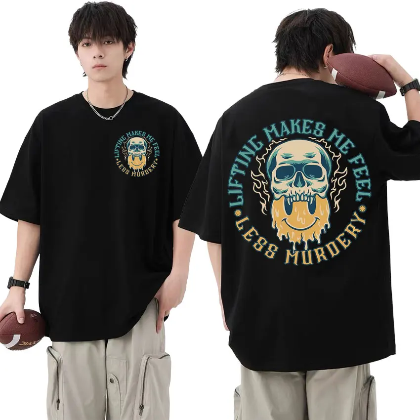 Lifting Makes Me Feel Less Murdery Tee Shirt Funny Skull Gym Oversized T Shirt Men Retro Cool Casual Short Sleeve T-shirt Unisex