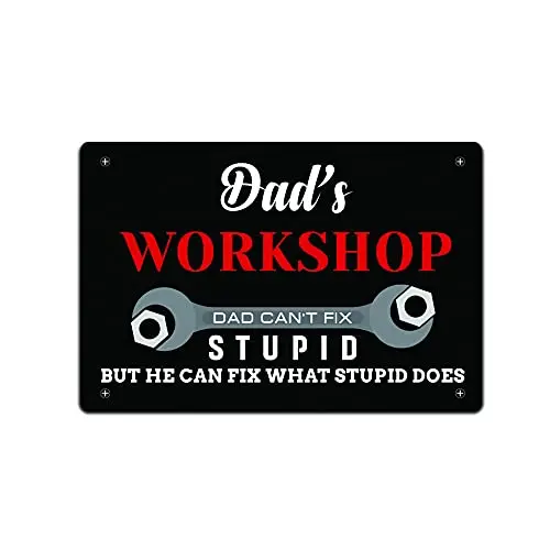 JP;s Parcels Tin Signs Shop Wall Décor - Metal Sign for Workshop or Wood Working Gift in. Dad;s Workshop Dad Can;t Fix Stupid Bu