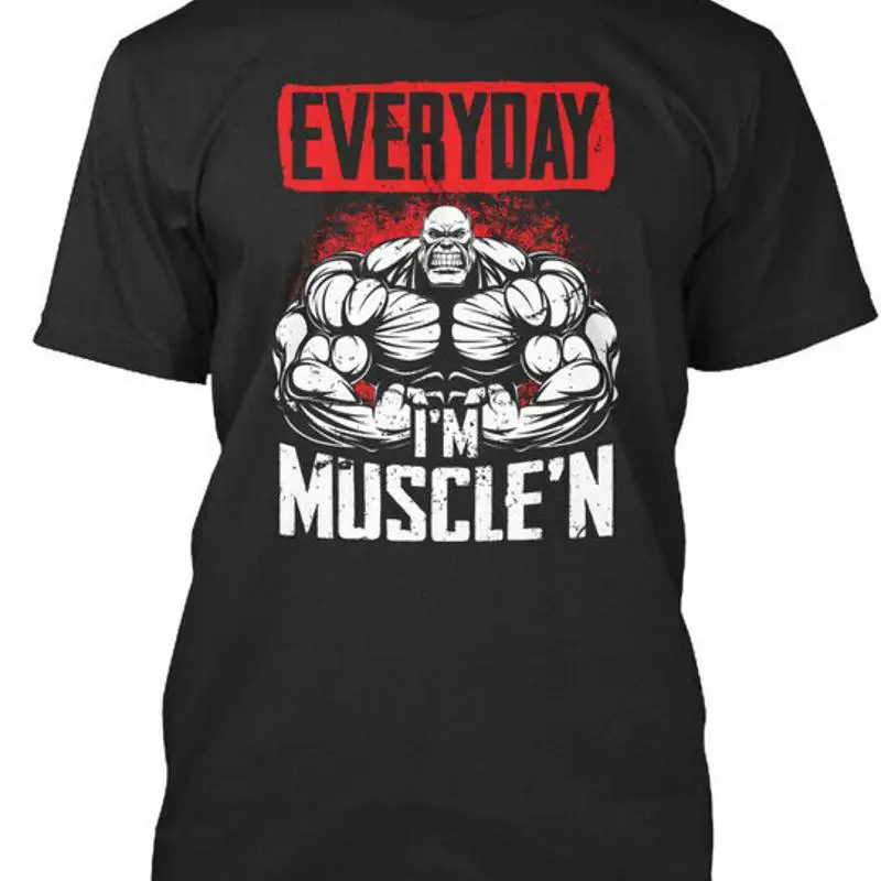 Gimnasio entrenamiento Fitness culturismo músculo todos los días soy camiseta hecha en EE. UU. S a 5XL