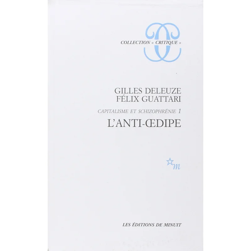 

The Antioedipus Capitalism And Schizophrenia 1 Gilles Deleuze Minuit 9782707300676 Book