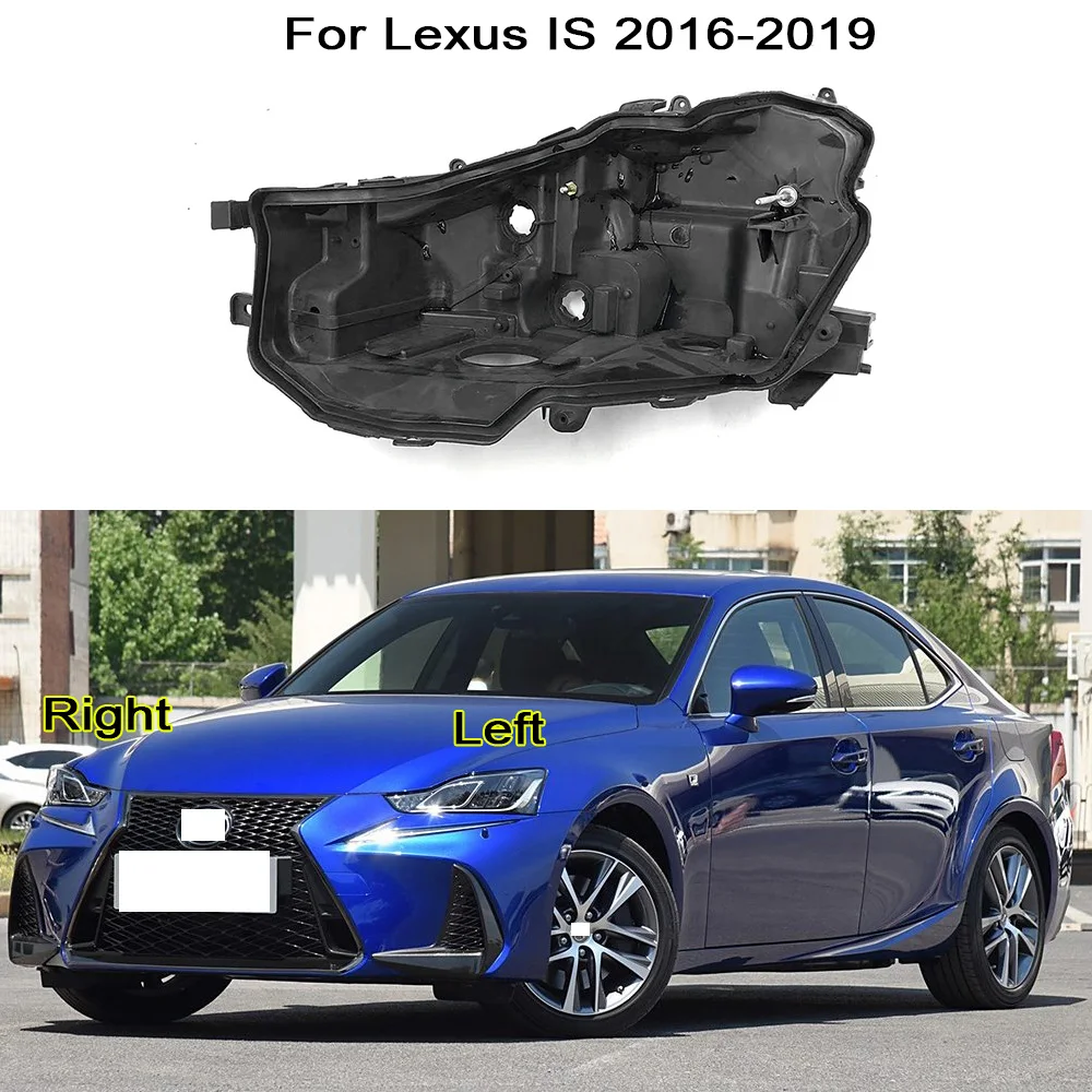 

For Lexus IS is300/300h 2016 2017 2018 2019 Headlight Base Replacement Headlamp House Headlight Black Back Rear Shell