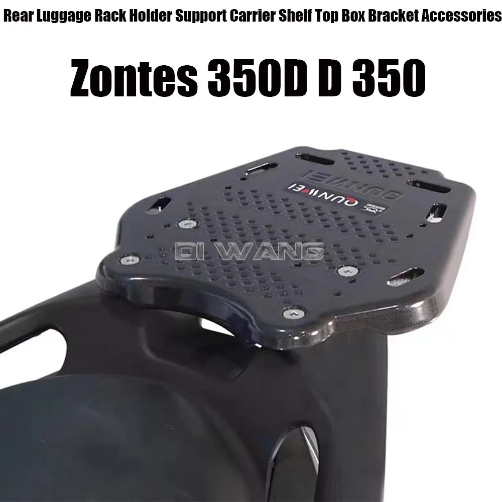 For Zontes 350D D 350 Rear Luggage Rack Holder Support Carrier Shelf Top Box Bracket Accessories