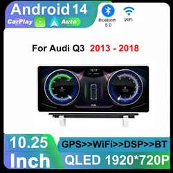 10.25 pollici Android 14 Per Audi Q3 2013 - 2018 Autoradio Multimediale Stereo Navigazione GPS Lettore Video BT WiFi Wireless Carplay