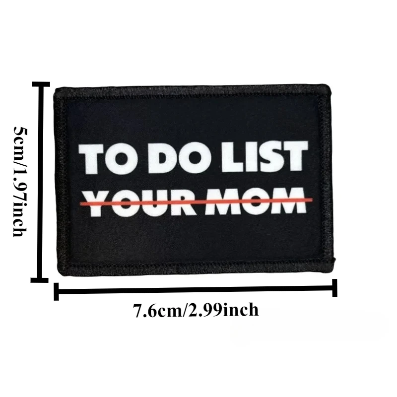 To Do List Morale Tactical Patches Funny Printed Hook&Loop Patch Military Army Airsoft Badge Backpack Stickers