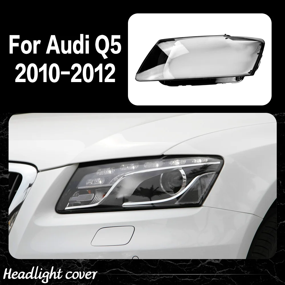 

For Audi Q5 2010 2011 2012 Headlamp Lamp Shell Headlight Cover Transparent Lampshade Plexiglass Replace Original Lens